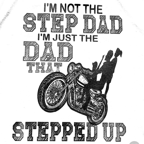 Step Dad Custom made Infused ink T-shirt great for Fathers Day, Birthday - Picture 3 of 3